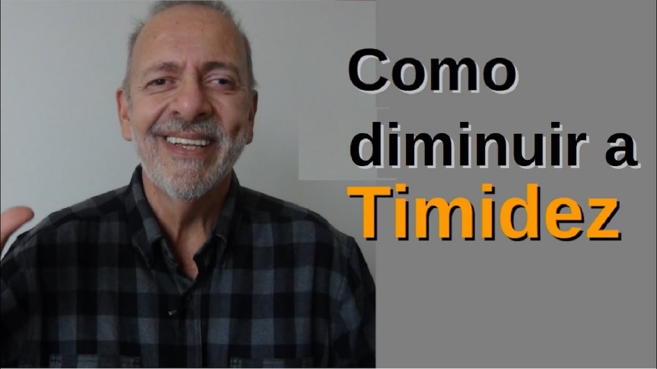 Como diminuir a Timidez