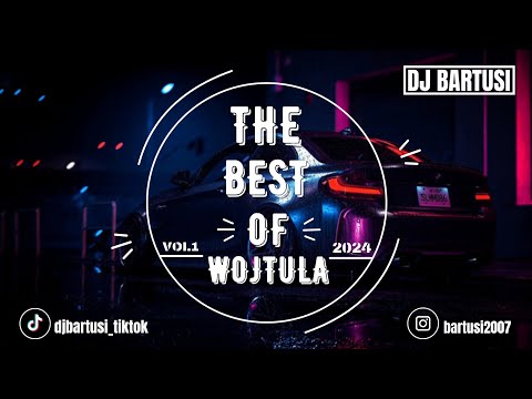 ⛔😍 THE BEST OF WOJTULA !!! 2024 😍⛔ VOL.1 {😈🔥 NAJLEPSZE NUTKI DO AUTA 🔥😈} 💙🎶 @DJBarTusi 🎶💙