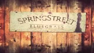 Spring Street Bluegrass Band ~On My Way Back To The Old Home