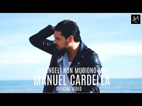 MANUEL CARDELLA - GLI ANGELI NON MUOIONO MAI (Official Video) - (Pagina Facebook views 83Mila)