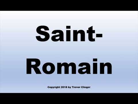 How To Pronounce Saint-Romain (Wine)
