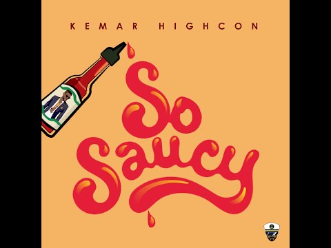 Kemar Highcon x Track Starr -  So Saucy