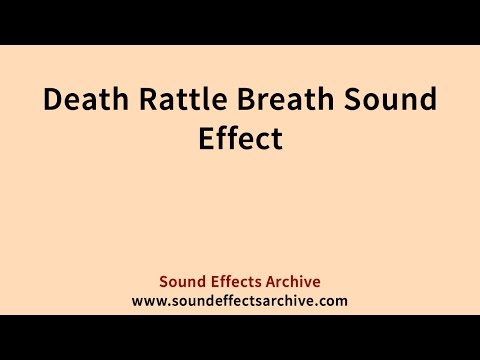 Death Rattle Breath Sound Effect - Royalty Free