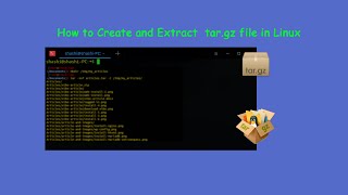 How to Create and Extract tar.gz file in Linux ?