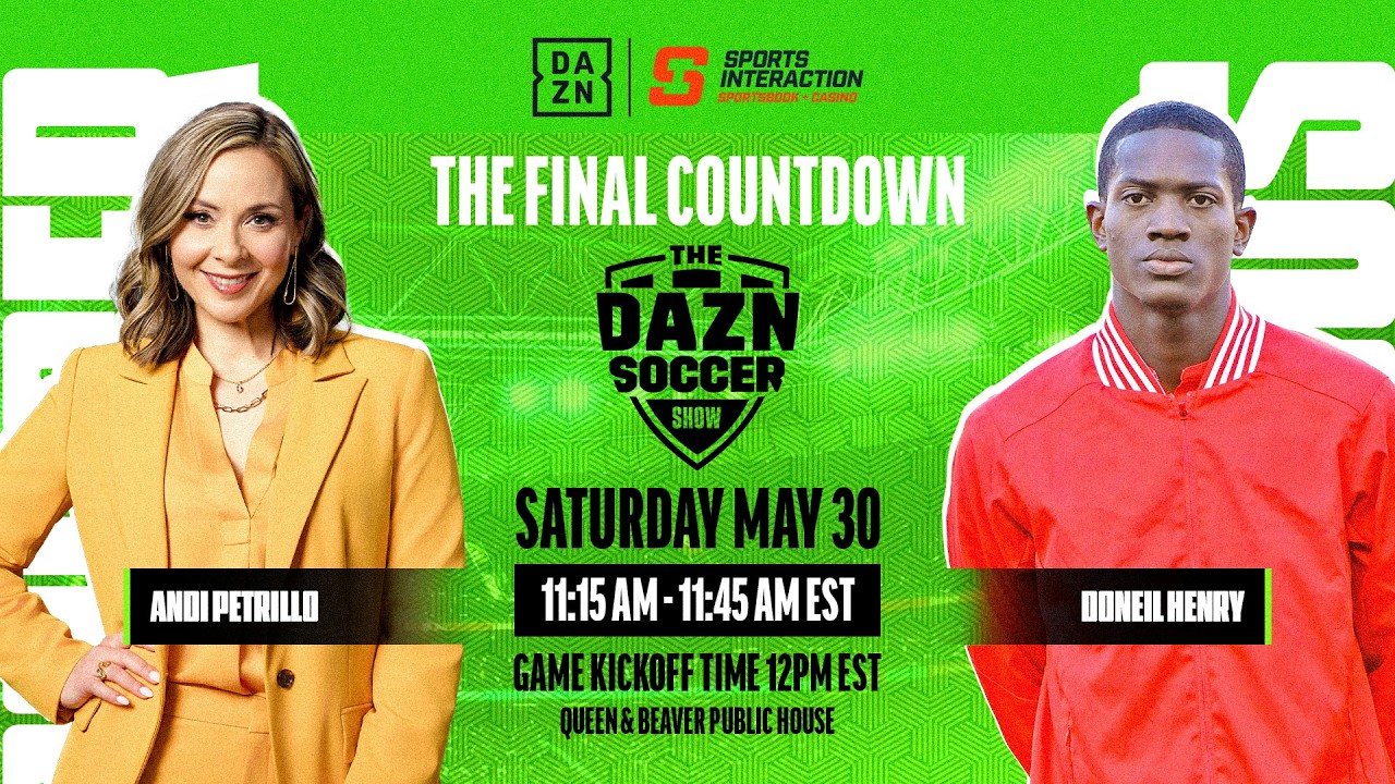 The DAZN Soccer Show - The Final Countdown Pre-Game Show