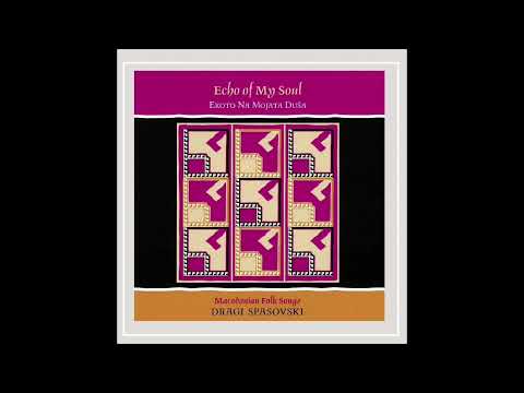 Dragi Spasovski & Ensemble Stefche Stojkovski - Na stolche sedam