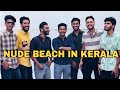 Nude Beach In Kerala ആദ്യമായി Babloo Vlogs