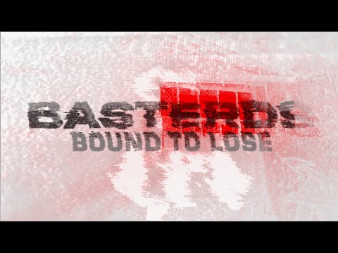 Basterds - Bound To Lose (Lyrics Video)
