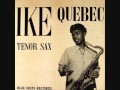 Ike Quebec -  It's Allright With Me (1961)