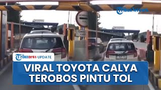 Lagi! Mobil Nekat Terobos Pintu Tol, Toyota Calya Buntuti Kendaraan di Dua GT hingga Tak Bayar Tarif