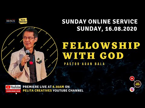BEM Pelita Sunday Service 16082020 "Fellowship with God"