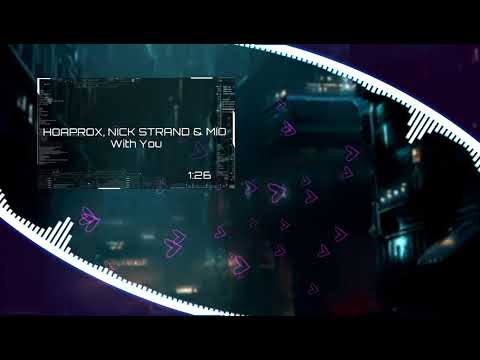 WITH YOU | HOAPROX, NICK STRAND & MIO