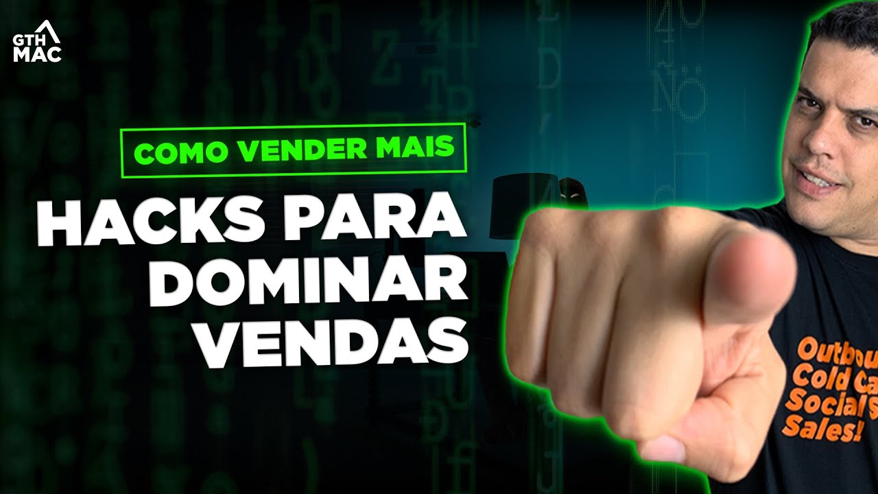 Como vender mais - Hacks para dominar vendas!
