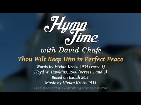 Thou Wilt Keep Him in Perfect Peace