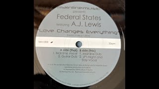Federal States – Love Changes Everything (Mainline Vocal)(2002)