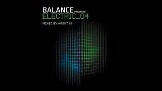 Balance Presents Electric 04 - mixed by Agent 86 (2008)