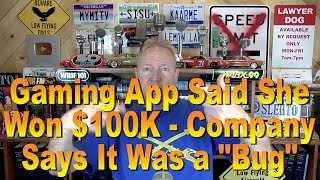 Aplikasi Game Mengatakan Dia Memenangkan $100K - Perusahaan Mengatakan Itu "Bug"