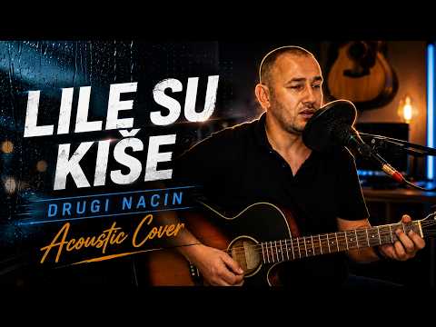 Lile su kise - Drugi nacin - Cover akusticna gitara