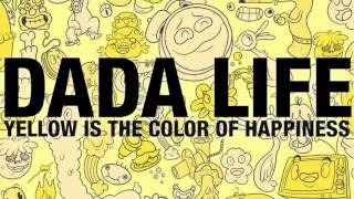 Dada Life - Yellow Is The Color Of Happiness (OUT NOW)
