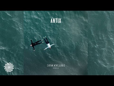 Antix - [ BˈAK KˈAT ,LOG ] [Full Album]