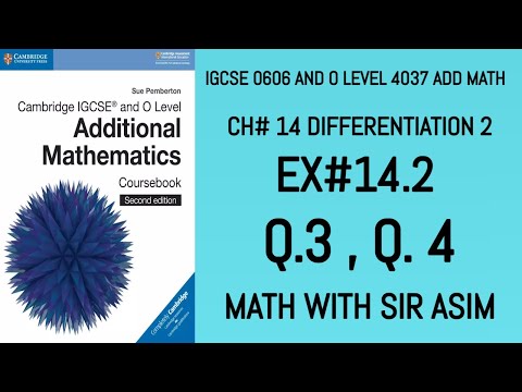 Additional Math IGCSE 0606 and O levels 4037 Ch#14 Differentiation 2 Ex# 14.2 Q.3,4 , Lecture 190.