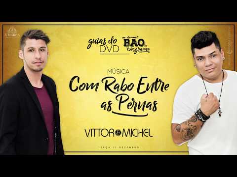 Vittor e Michel - Guias DVD - Com Rabo Entre as Pernas