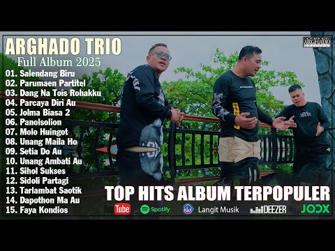 Arghado Trio   Kompilasi Lagu Batak Top Hits 2025 ~ Full Album Batak Terpopuler Viral Sosmed 2025
