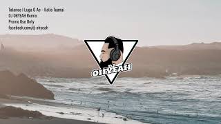 Download lagu Ilalio Tuanai x Talanoa I Luga O Ao x DJ OHYEAH mp3