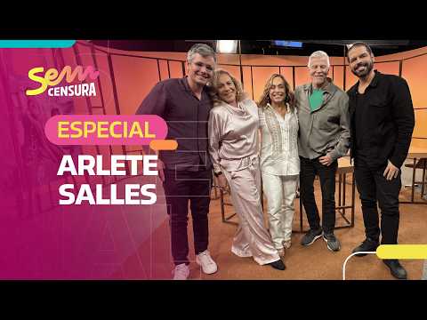 SEM CENSURA | ESPECIAL ARLETE SALLES