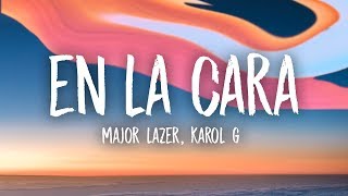 Major Lazer - En La Cara (Sua Cara Remix) (Lyrics) feat. Karol G