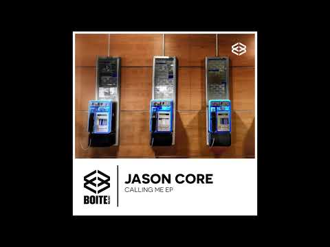 Boite Music [BM056] JASON CORE - Calling Me (Original Mix)