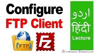 How to Configure FTP Client and Upload Anything via File Transfer Protocol | Urdu/Hindi Tutorial