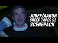 Josef Aaron Scenepack Creep Tapes S2 EP1 1080p 60FPS