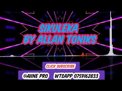 Allan Toniks Sikuleka Ragga mixx [Aiine pro] wtsapp 0759162833. Subscribe