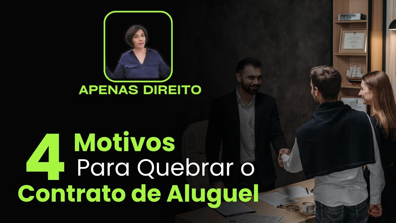 QUATRO Motivos Para Quebrar o Contrato de Aluguel | Convite Para o Inquilino Deixar o Imóvel?