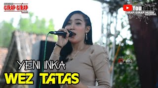 Download lagu WES TATAS -YENI INKA |GGM TERBARU mp3 Download lagu WES TATAS -YENI INKA |GGM TERBARU mp3