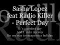 Sasha Lopez feat Radio Killer - Perfect Day lyrics ...