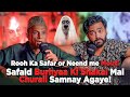 Rooh Ka Safar Or Nend Me Mout | Safaid Burhya Ki Shakal Mai Churail Samny Agaye | Ahmed Khan Podcast