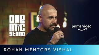 Rohan Joshi mentors Vishal Dadlani