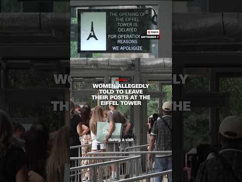 Women allegedly told to leave their posts at the Eiffel Tower