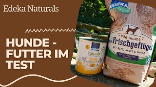 Hundefutter im Test: Edeka Naturals / Tierernährung