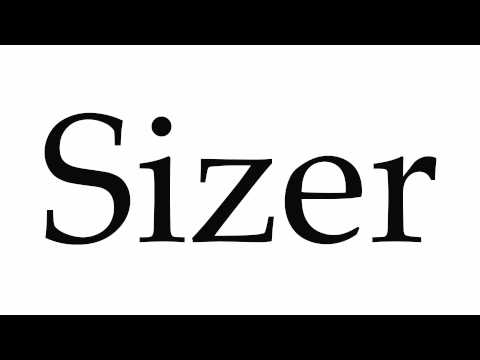 How to Pronounce Sizer