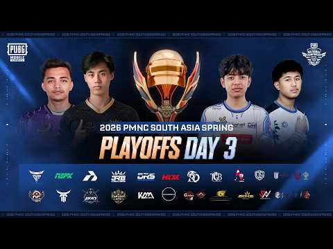 [NP] 2026 PMNC South Asia Playoffs | Din 3 | Do or Die!