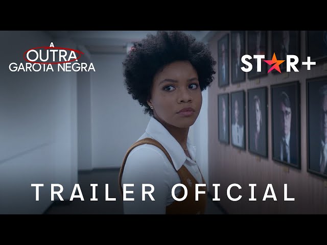 A Outra Garota Negra | Trailer Oficial Legendado | Star+