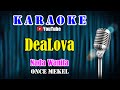 DEALOVA - Once Mekel [ KARAOKE HD ] Nada Wanita