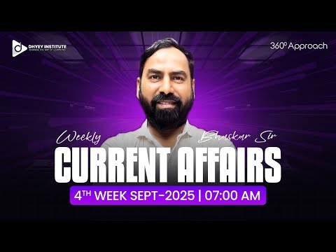 WEEKLY CURRENT AFFAIRS | SEPTEMBER 4th WEEK  | |DHYEY LIVE