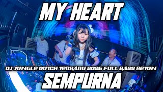 Download lagu DJ MY HEART X SEMPURNA DJ JUNGLE DUTCH TERBARU 2026 FULL BASS BETON  mp3