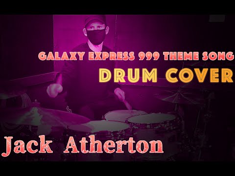 Galaxy Express 999 theme song (Drum Cover)
