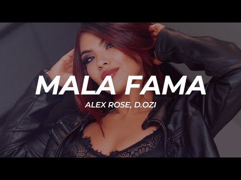 Alex Rose, D.Ozi - Mala Fama (Letra/Lyrics)