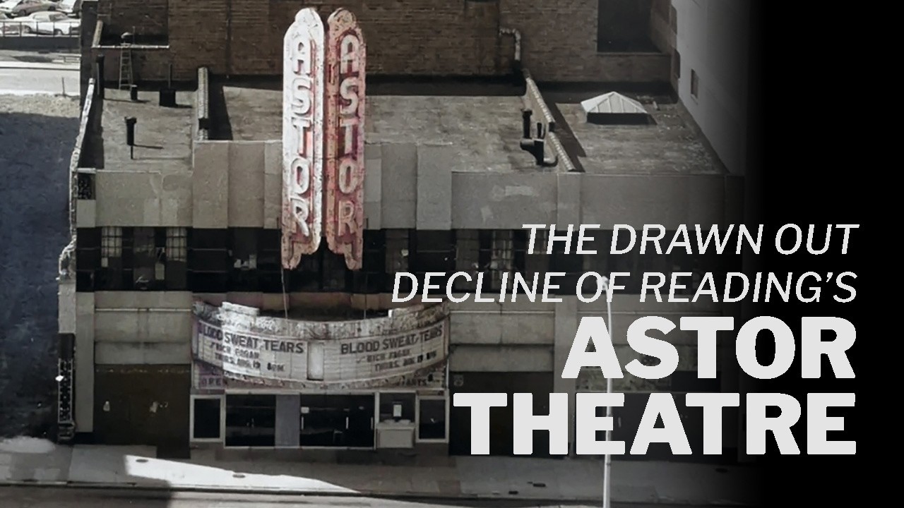 The Astor Theatre | Reading's Last Standing Relic of the Roaring 20s